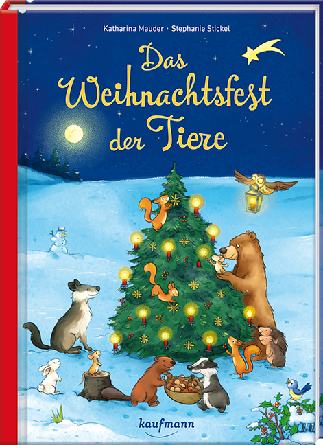 Katharina Mauder, Stephanie Stickel, Kaufmann Verlag, Adventstkalender, Adventskalenderbuch, Das Weihnachtsfest der Tiere, kleines Vorlesebuch